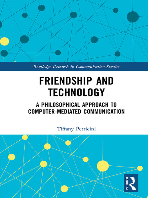 Title details for Friendship and Technology by Tiffany A. Petricini - Available